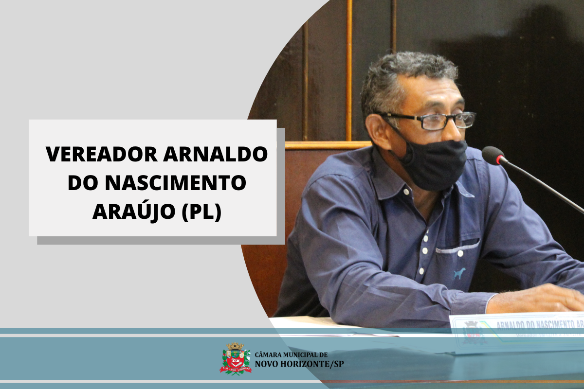 Confira as proposituras apresentadas pelo vereador Arnaldo do Nascimento Araújo na última sessão ordinária