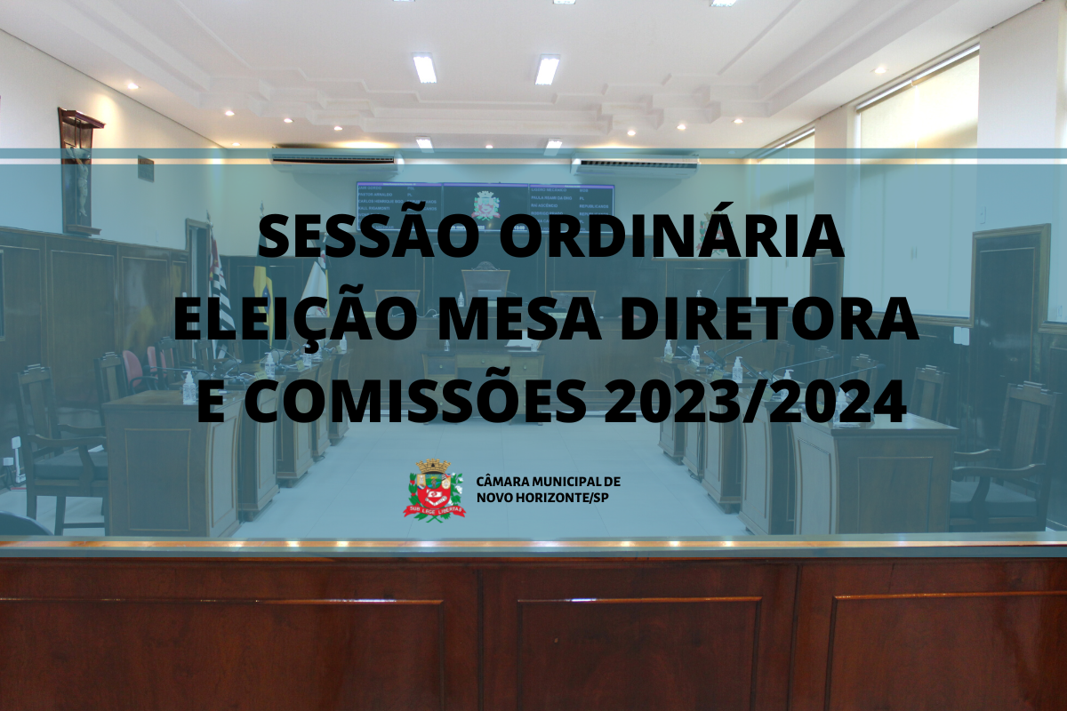 Câmara realiza última sessão ordinária e eleição da Mesa Diretora e das Comissões para o biênio 2023/2024 na próxima segunda-feira
