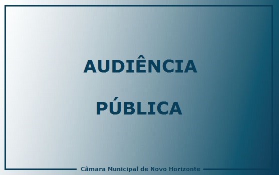 Prefeitura irá realizar audiência pública sobre metas fiscais no Plenário da Câmara